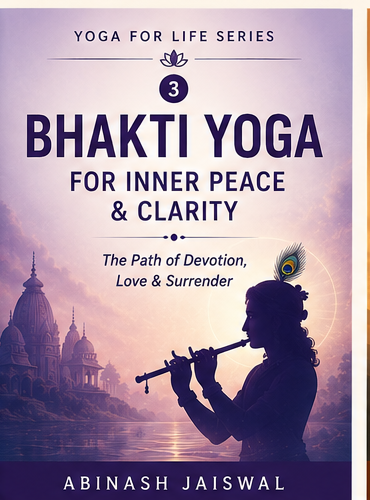Cover of Bhakti Yoga for Inner Peace & Clarity by Abinash Jaiswal